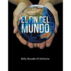 El Fin Del Mundo by Billy Rosado (Paperback, 2021) - Paperback NEW Billy Rosado