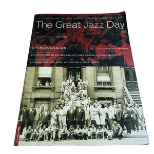 The Great Jazz Day Charles Graham Paperback 2000 Story Behind Famous Photographt - Picture 1 of 7