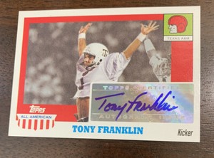 2005 Topps All American Autographs Tony Franklin  Auto Texas A & M Patriots