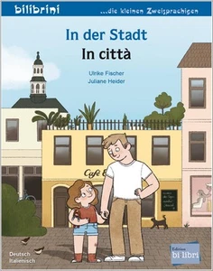 In der Stadt: Bilderbuch zweisprachig lesen Deutsch Italienisch Kinderbuch - Bild 1 von 1