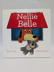 NELLIE BELLE By Mem Fox and Mike Austin, Hardcover, VGC, 2016 - Picture 1 of 2