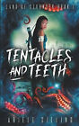 Tentacles and Teeth By Ariele Sieling - New Copy - 9798201918033