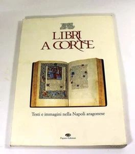 Emilia Ambra / Libri corte Testi e immagini nella Napoli aragonese Italian 1997 - Foto 1 di 4