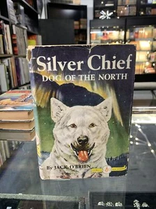 SILVER CHIEF Dog of the North ~ Jack O'Brien 1933 FIRST EDITION 1st~ Collectible - Picture 1 of 11