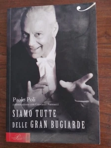 SIAMO TUTTE DELLE GRAN BUGIARDE di Paolo Poli -Ed Perrone 2014 1° - Foto 1 di 5