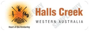 Halls Creek - Heart of the Kimberley, Western Australia Bumper sticker - Picture 1 of 1
