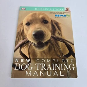 RSPCA Complete Dog Training Manual by Dr. Bruce Fogle (Paperback, 2006) Book - Picture 1 of 18