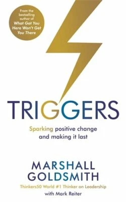 Triggers: Sparking positive change and making it last by Reiter, Mark Book The - Image 1 of 2