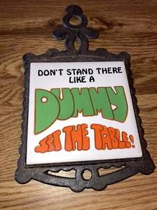 1970s KK Tile/ Cast Iron Trivet: Dont Stand there like a dummy, Set the Table - Picture 1 of 2