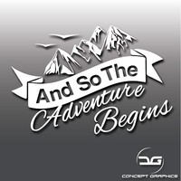 And So The Adventure Begins Car Caravan Camper Van Laptop Vinyl Decal Sticker