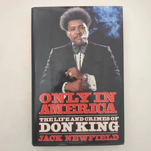 Only in America Life of Don King First Edition Hardcover Book Jack Newfield 1995 - Picture 1 of 24