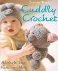 Cuddly Crochet: Adorable Toys, Hats, and More - Paperback - GOOD