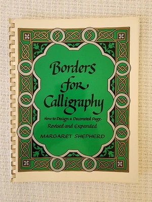Borders for Calligraphy 作者 Margaret Shepherd 1984 年修订版,非常好 — 第 1/4 张图片