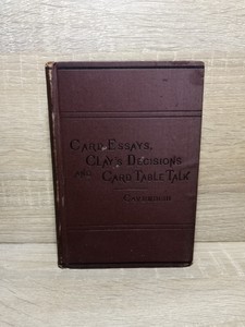 Henry Jones Cavendish CARD ESSAYS CLAY'S DECISIONS AND CARD-TABLE TALK 1880