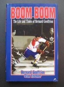 Boom Boom The Life and Times of Bernard Geoffrion by Geoffrion and Stan Fischler - Imagen 1 de 8
