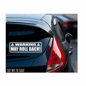 Warning May Roll Back Sticker Decal Shift Racing JDM Funny Drift car Window 8" - Bild 1 von 1