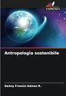 Gmez R   Antropologia Sostenibile   New Paperback Or Softback   J555z