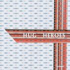 Hug - Heroes [CD]