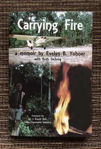 RARE SIGNED 2016 Carrying Fire: A Memoir by Missionary Evelyn B. Yohner - Picture 1 of 9