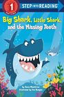 Big Shark, Little Shark, and the Missing Teeth Membrino, Anna