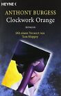 Clockwork Orange: Roman von Burgess, Anthony | Buch | Zustand sehr gut