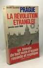 Prague - la Révolution étranglée Janvier-Août 1968 | Salomon Michel | Bon état