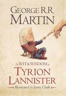The Wit & Wisdom of Tyrion Lannister by Martin, George R.R. Hardback Book The - Image 1 of 2