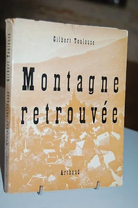 MONTAGNE RETROUVEE Gilbert Toulouse Arthaud 1957 - Picture 1 of 1