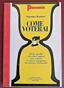 1993 " COME VOTERAI " di MASSIMO TEODORI x PANORAMA ATTUALITA' DI IERI E DI OGGI - Imagen 1 de 1
