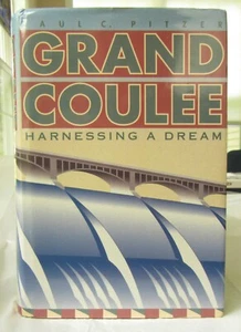 Grand Coulee Harnessing A Dream Paul Pitzer HC 1st VG/VG - Picture 1 of 5