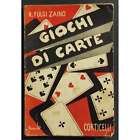 Giochi di Carte - R. Fulgi Zaino - Ed. Corticelli - 1940