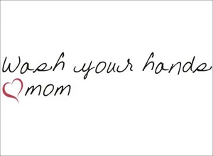 Wash Your Hands Love Mom / Vinyl Home Decor Bathroom Wall Mirror Sticker Graphic - Picture 1 of 3