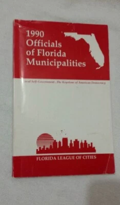 Vintage 1990 Officials of Florida Municipalities List Florida League Cities Book - Image 1 of 4