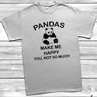Pandas Make Me Happy T-Shirt Tee Perfect Gift Xmas Birthday Joke Funny Unisex