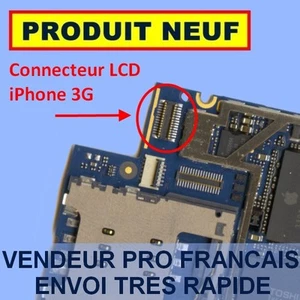 PRISE CONNECTEUR NAPPE ECRAN LCD SUR CARTE MERE IPHONE 3G ✖ NEUF ENVOI 24H MAXI - Photo 1 sur 1