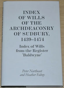 SUDBURY WILLS INDEX 1439-1474 Suffolk Medieval Social History Society Baldwyne - Imagen 1 de 1