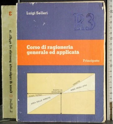 CORSO DI RAGIONERIA GENERALE ED APPLICATA. VOL III. SELLERI. PRINCIPATO. 1ED. - Immagine 1 di 2
