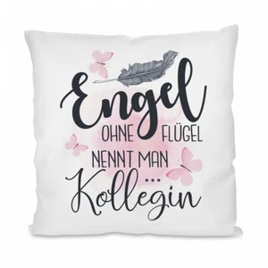 Herzbotschaft® Kissen mit Motiv Modell: Engel ohne Flügel nennt man Kollegin - Bild 1 von 1