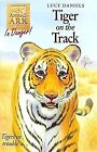 Animal Ark 39: Tiger on the Track, Daniels, Lucy, Used; Good Book