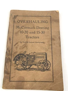 Overhauling McCormick-Deering 10-20 and 15-30 Tractors Book 144 Pages Farming - Picture 1 of 6