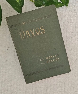 DAVOS As Health-Resort Handbook~Switzerland~Illustrations~Scarce 1906 First Ed - Image 1 of 4