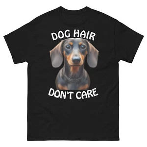 Dachshund T-shirt DOG HAIR DON'T CARE Preshrunk Gildan 5000 Tear Awy Lbl - Picture 1 of 16