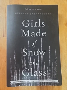Girls Made of Snow and Glass by Melissa Bashardoust-Uncorrected Proof Paperback - Picture 1 of 6