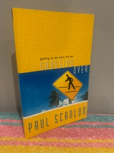 RELIGION Crossing Over: Getting to the Best Life Yet - Paperback Book By Scanlon - Bild 1 von 5