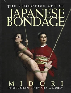 Seductive Art of Japanese Bondage by Midori (2002, Trade Paperback) - Picture 1 of 1