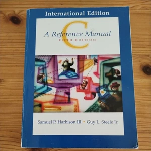 C: A Reference Manual: International Edition by Guy L. Steele, Jr., Samuel P.... - Picture 1 of 2