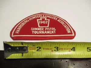 1962 HARRISBURG HUNTERS&ANGLERS ASSOCIATION SUMMER PISTOL TOURNAMENT PATCH - Picture 1 of 4