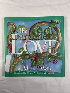 The Gardener's Love Hardcover Michael Wells ~ Hardcover - Bild 1 von 5