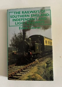 The Railways Of Southern England Independent & Light Railways. Edwin Kurs 1. - Bild 1 von 4