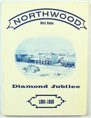 Northwood, ND (Grand Forks County, North Dakota) History Book - Image 1 of 4
